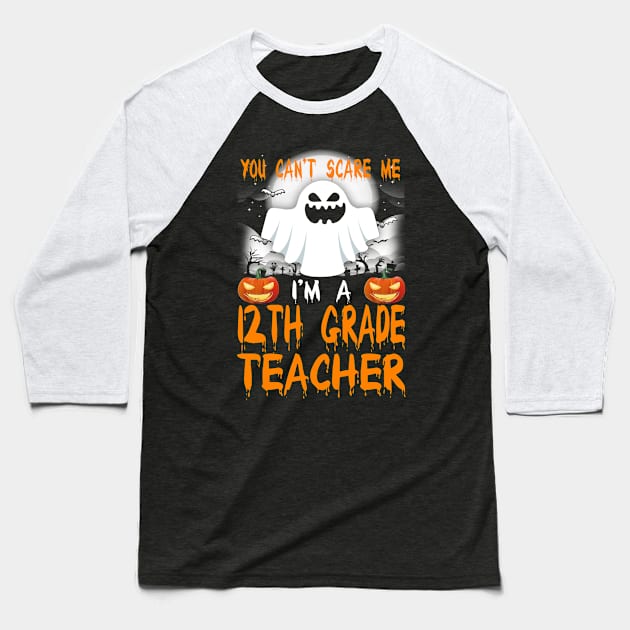 I'm a 12th Grade Teacher Halloween Baseball T-Shirt by SkivingtonAllanss